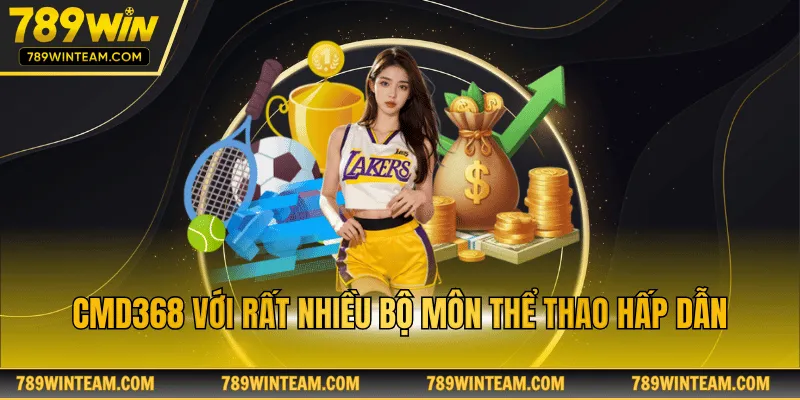 CMD368 với rất nhiều bộ môn thể thao hấp dẫn